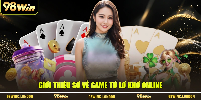 Giới thiệu sơ về game Tú Lơ Khơ online